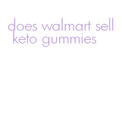 does walmart sell keto gummies