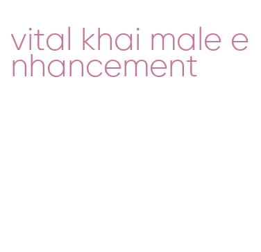 vital khai male enhancement