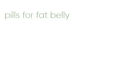 pills for fat belly