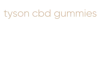 tyson cbd gummies