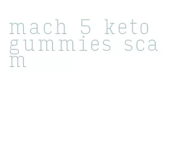 mach 5 keto gummies scam