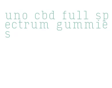 uno cbd full spectrum gummies