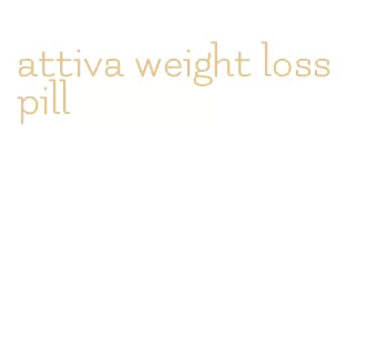 attiva weight loss pill