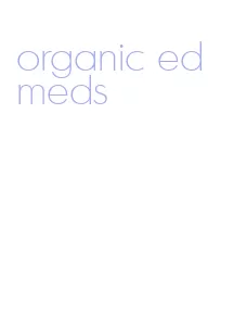 organic ed meds