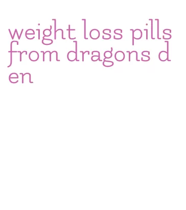 weight loss pills from dragons den