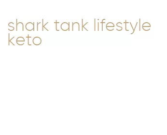 shark tank lifestyle keto