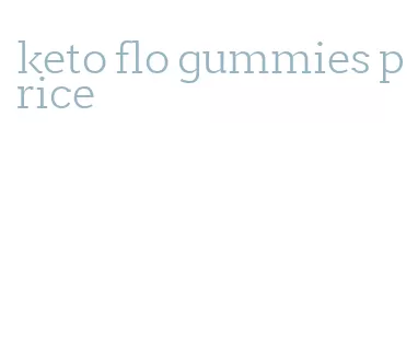 keto flo gummies price