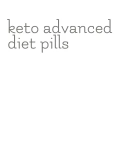 keto advanced diet pills