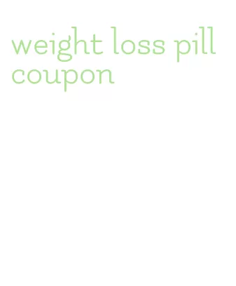 weight loss pill coupon