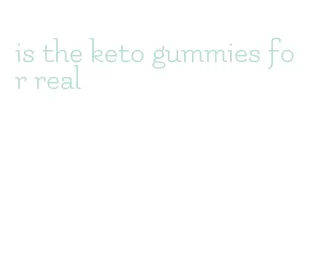 is the keto gummies for real