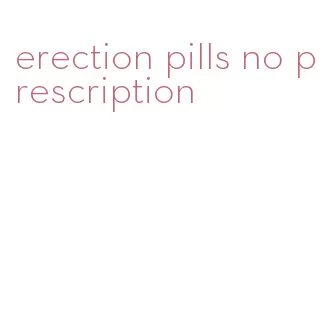 erection pills no prescription