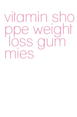 vitamin shoppe weight loss gummies