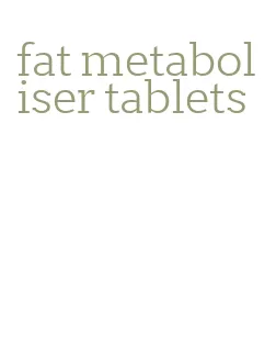 fat metaboliser tablets