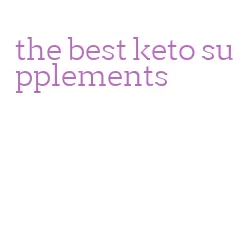 the best keto supplements