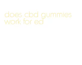 does cbd gummies work for ed