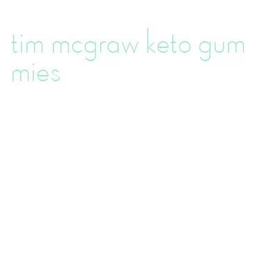 tim mcgraw keto gummies