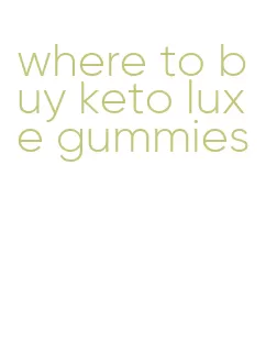 where to buy keto luxe gummies