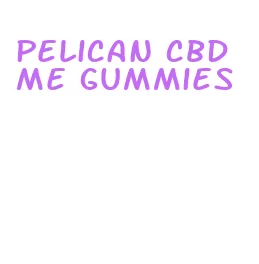 pelican cbd me gummies