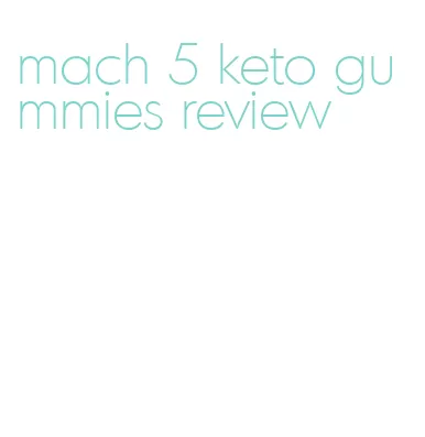 mach 5 keto gummies review