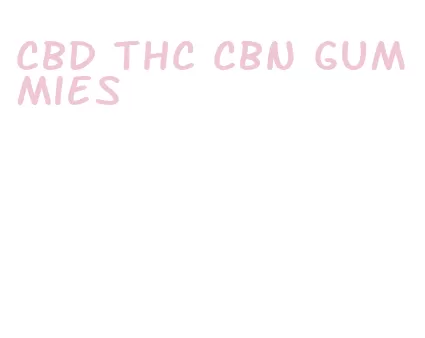 cbd thc cbn gummies