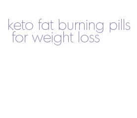 keto fat burning pills for weight loss