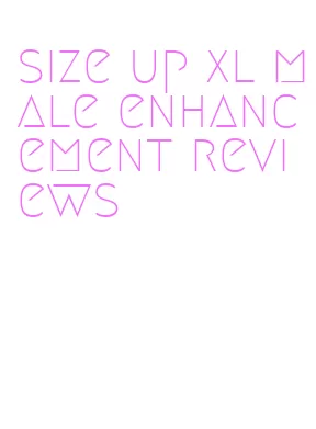 size up xl male enhancement reviews