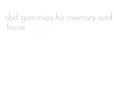 cbd gummies for memory and focus