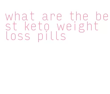 what are the best keto weight loss pills