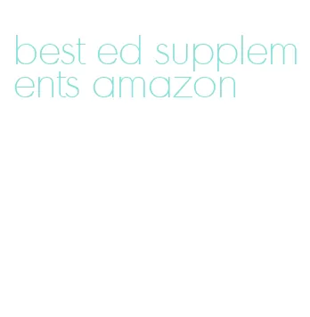 best ed supplements amazon