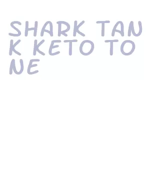 shark tank keto tone