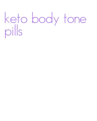 keto body tone pills