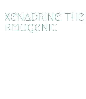 xenadrine thermogenic