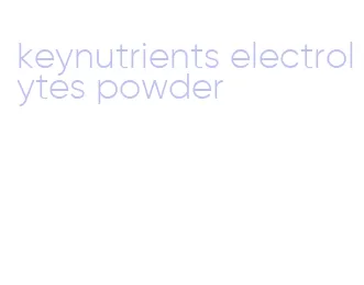 keynutrients electrolytes powder