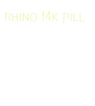 rhino 14k pill