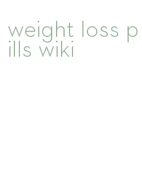 weight loss pills wiki