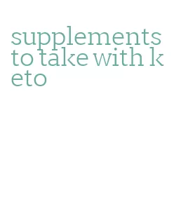 supplements to take with keto