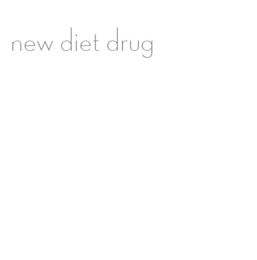 new diet drug