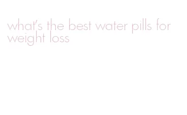 what's the best water pills for weight loss