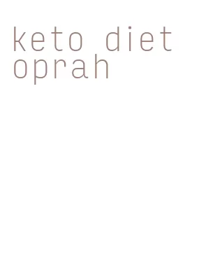 keto diet oprah