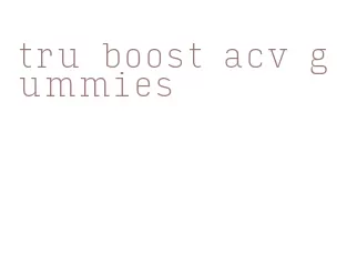 tru boost acv gummies