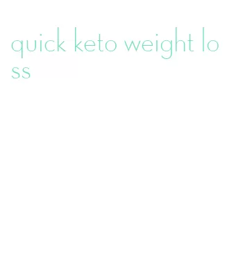 quick keto weight loss