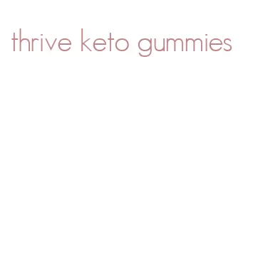 thrive keto gummies