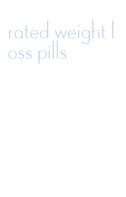 rated weight loss pills