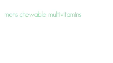 mens chewable multivitamins