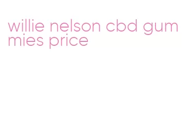 willie nelson cbd gummies price