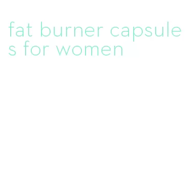 fat burner capsules for women