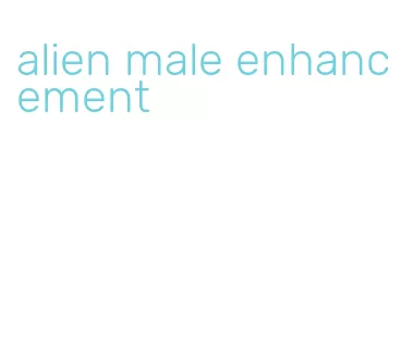 alien male enhancement