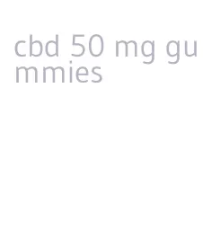 cbd 50 mg gummies