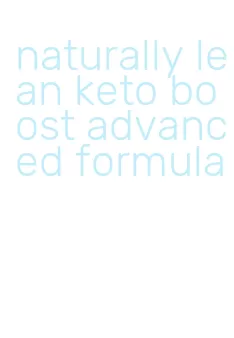 naturally lean keto boost advanced formula