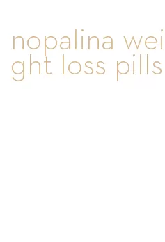 nopalina weight loss pills